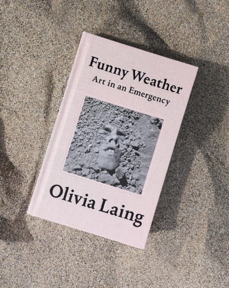 Olivia Laing’s 'Funny Weather' Defends the Importance of Art in Times ...